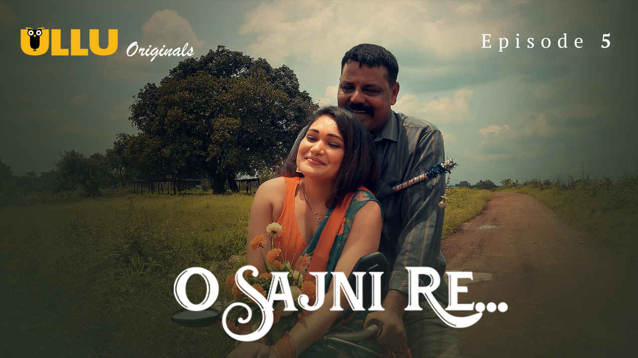 Sajni Re 2024: Adegan Panas Membara Di Episode 5 Web Series Eksklusif Ullu