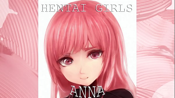 Anna Si Cewek Hentai, Siap Ngentot Sampai Lumer